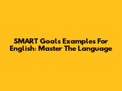 SMART Goals Examples For English: Master The Language